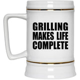 Grilling Makes Life Complete - Beer Stein