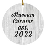 Museum Curator Established Est. 2022 - Circle Ornament F