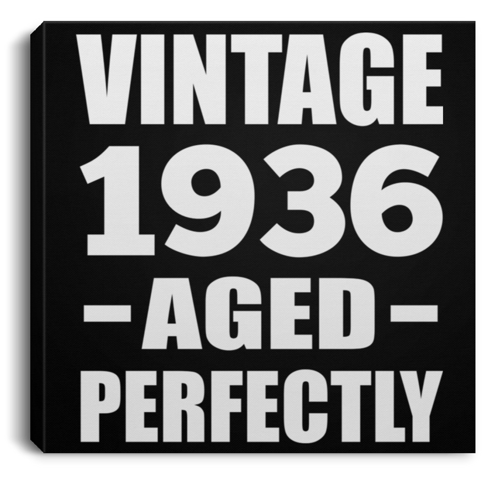 88th Birthday Vintage 1936 Aged Perfectly - Canvas Square