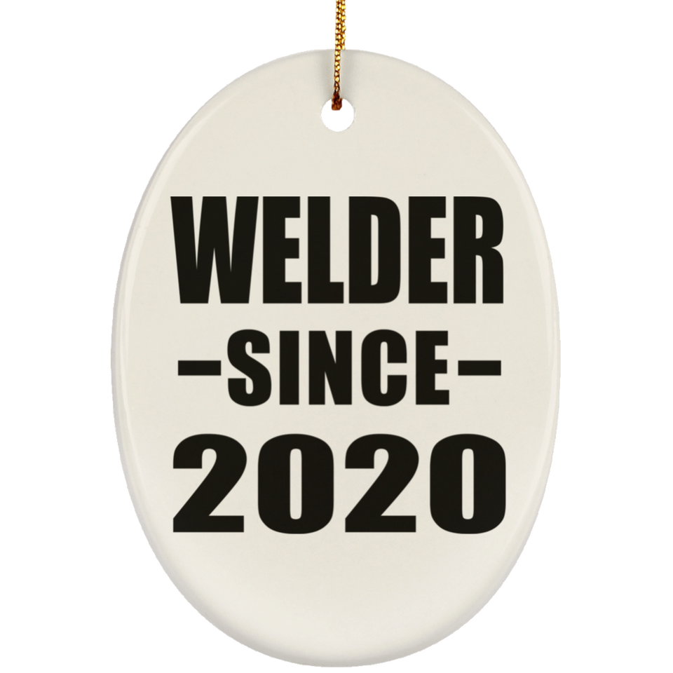 Welder Since 2020 - Oval Ornament