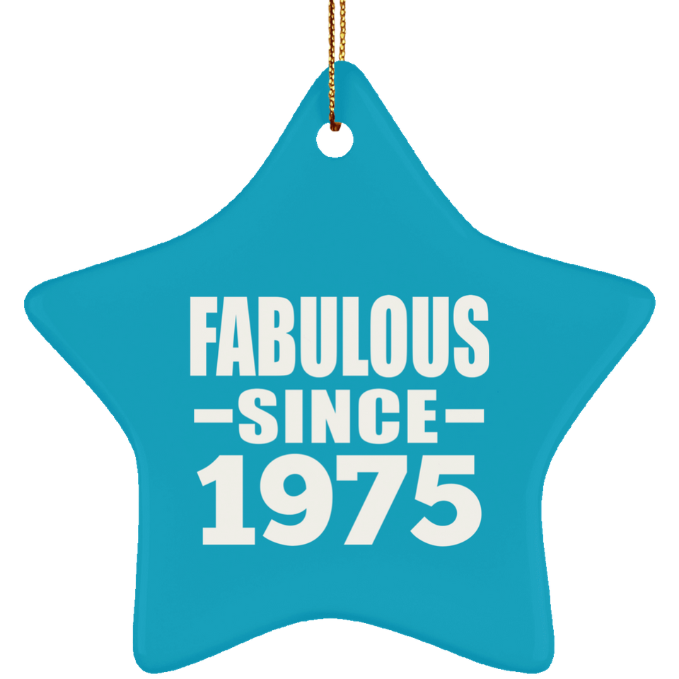49th Birthday Fabulous Since 1975 - Star Ornament