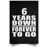 6th Anniversary 6 Years Down Forever to Go - Poster Portrait