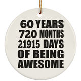 60th Birthday 60 Years 720 Months 21915 Days Of Awesome - Circle Ornament