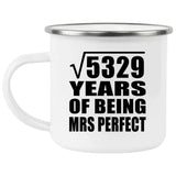 73rd Anniversary Square Root of 5329 Years of Mrs Perfect - 12oz Camping Mug