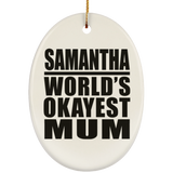 Samantha World's Okayest Mum - Oval Ornament