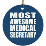 Most Awesome Medical Secretary - Circle Ornament