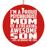 Proud Psychologist Mom Of Awesome Son - Circle Ornament