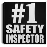 Number One #1 Safety Inspector - Canvas Square