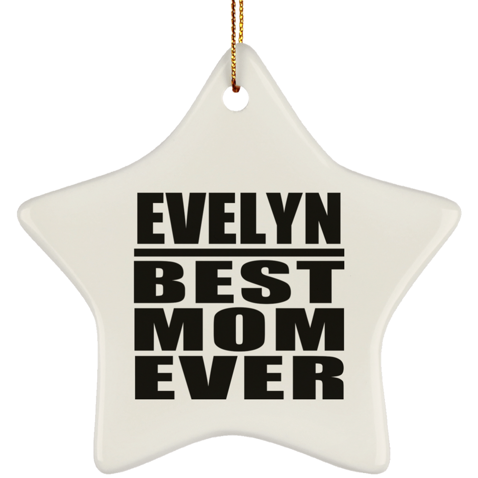 Evelyn Best Mom Ever - Star Ornament