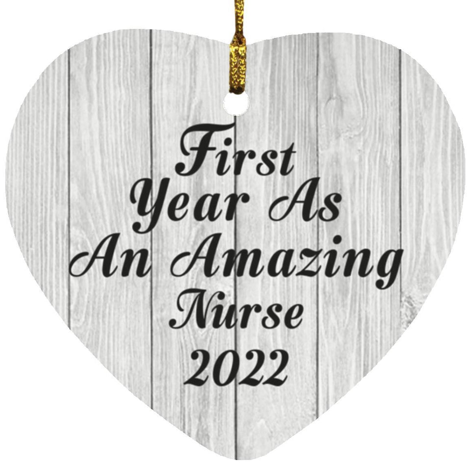 First Year As An Amazing Nurse 2022 - Heart Ornament F