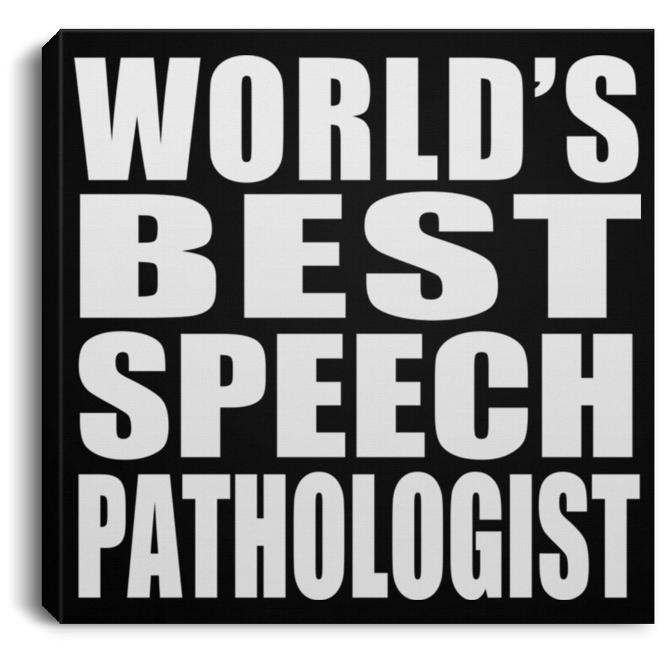 World's Best Speech Pathologist - Canvas Square