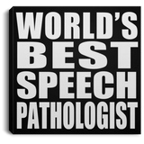 World's Best Speech Pathologist - Canvas Square