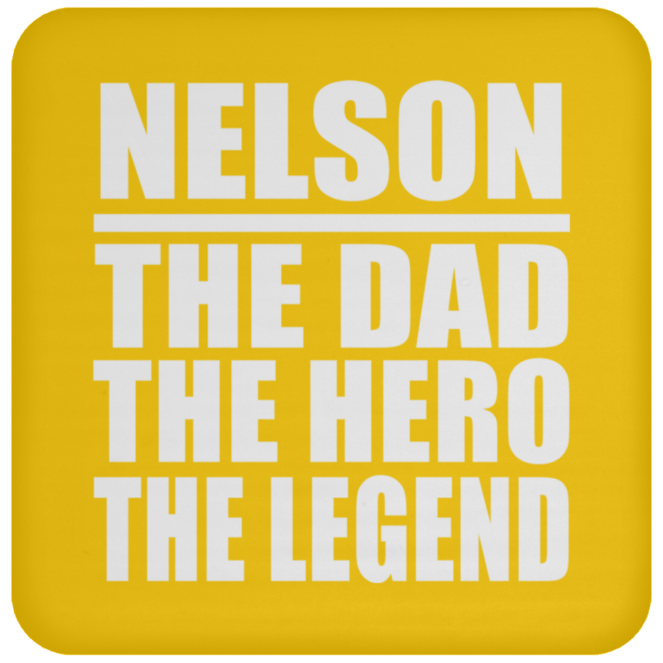 Nelson The Dad The Hero The Legend - Drink Coaster