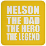 Nelson The Dad The Hero The Legend - Drink Coaster