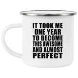 1st Birthday Took 1 Year To Become Awesome & Perfect - 12oz Camping Mug