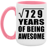 27th Birthday Square Root of 729 Years of Being Awesome - 15oz Accent Mug Pink