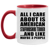 All I Care About Is American Staffordshire Terrier - 11oz Accent Mug Red