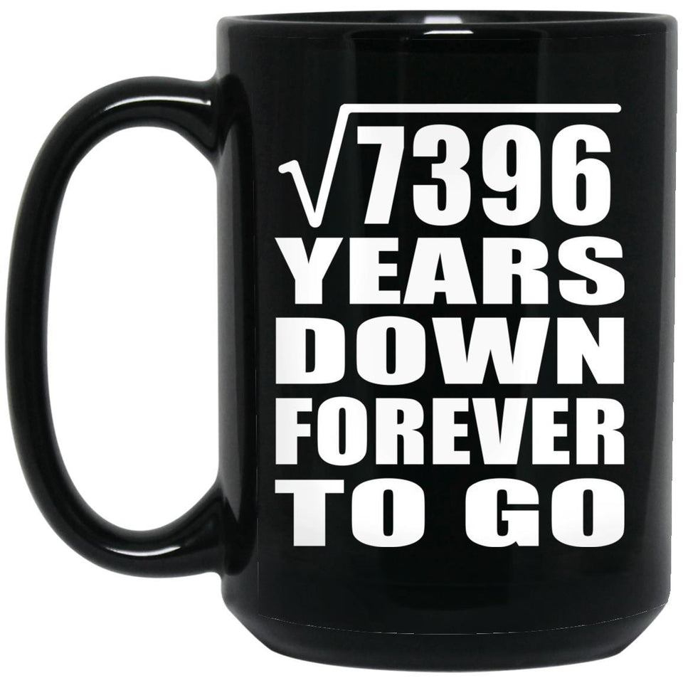 86th Anniversary Square Root of 7396 Years Down Forever To Go - 15oz Coffee Mug Black