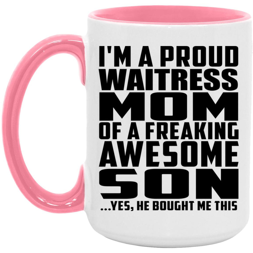 Proud Waitress Mom Of Awesome Son - 15oz Accent Mug Pink