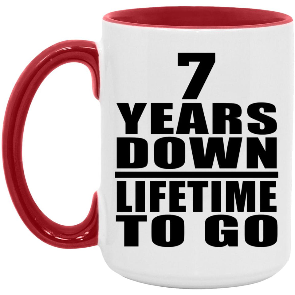 7th Anniversary 7 Years Down Lifetime To Go - 15oz Accent Mug Red