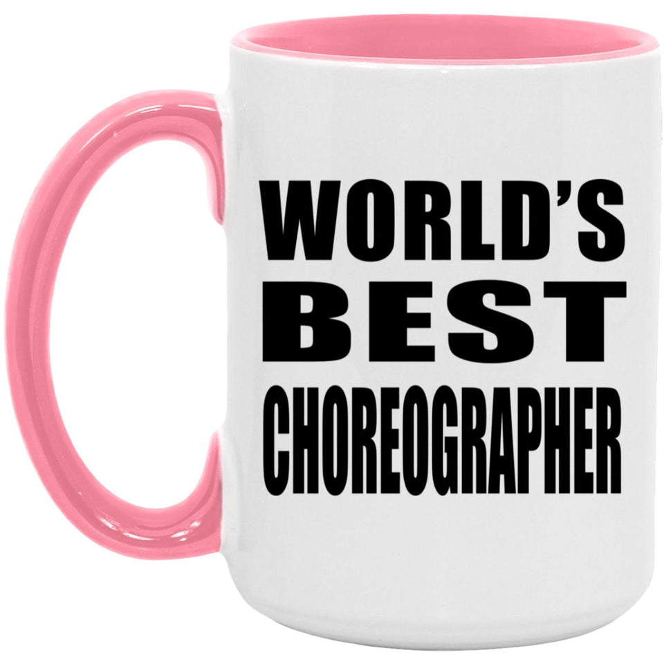 World's Best Choreographer - 15oz Accent Mug Pink