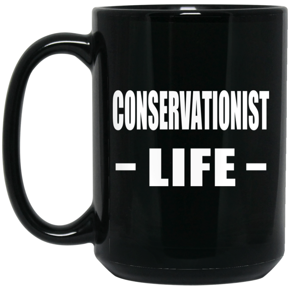 Conservationist Life - 15oz Coffee Mug Black