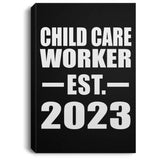 Child Care Worker Established EST. 2023 - Canvas Portrait