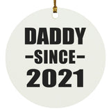 Daddy Since 2021 - Circle Ornament