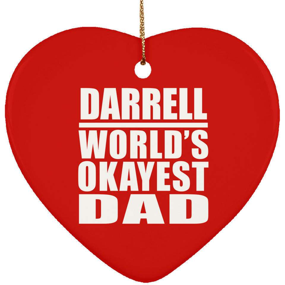 Darrell World's Okayest Dad - Heart Ornament