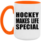 Hockey Makes Life Special - 15oz Accent Mug Orange