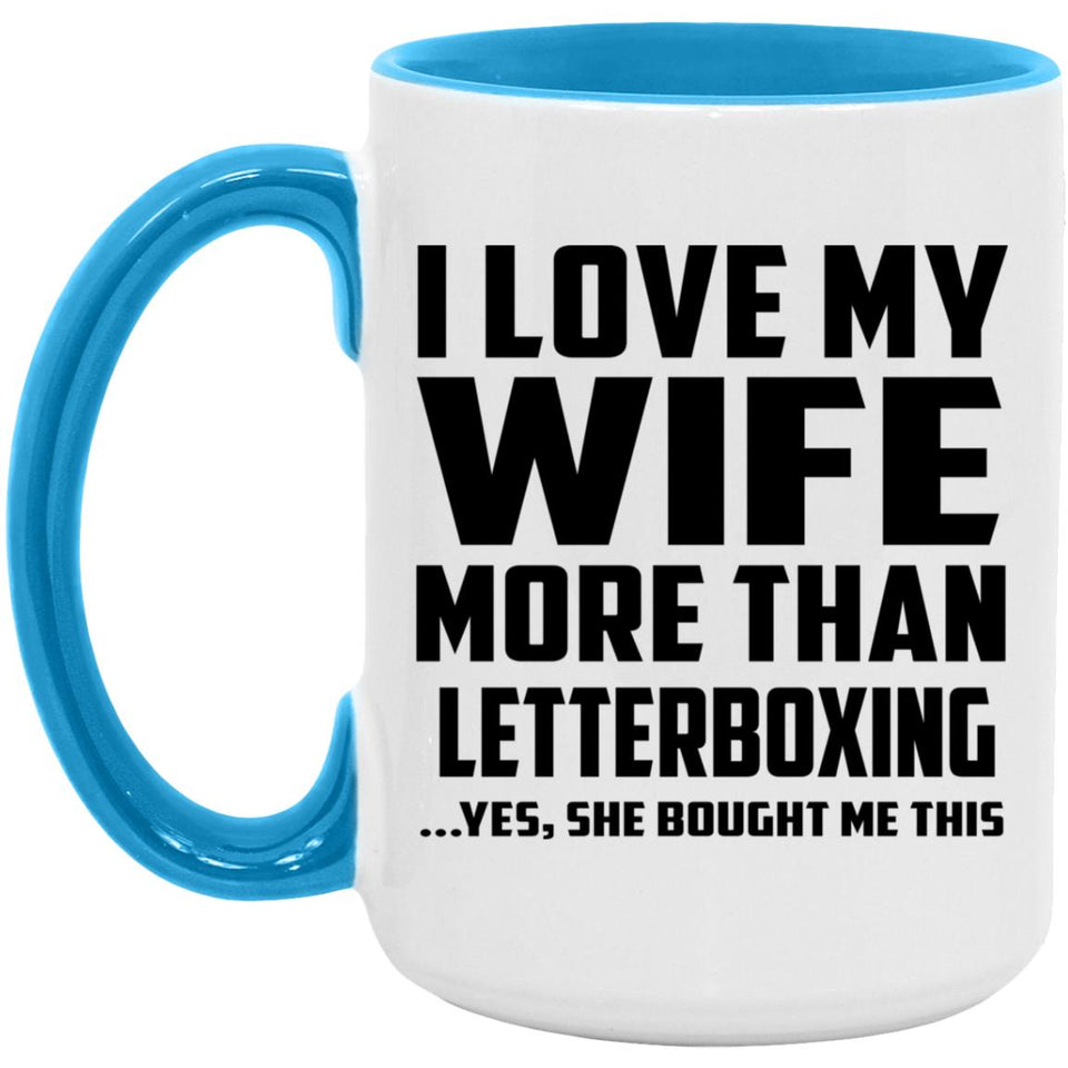 I Love My Wife More Than Letterboxing - 15oz Accent Mug Blue