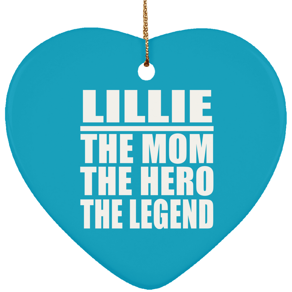 Lillie The Mom The Hero The Legend - Heart Ornament