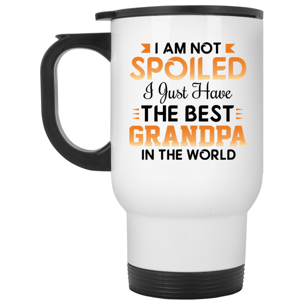 I Am Not Spoiled I Just Have The Best Grandpa In The World - White Travel Mug