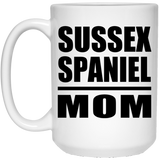 Sussex Spaniel Mom - 15oz Coffee Mug