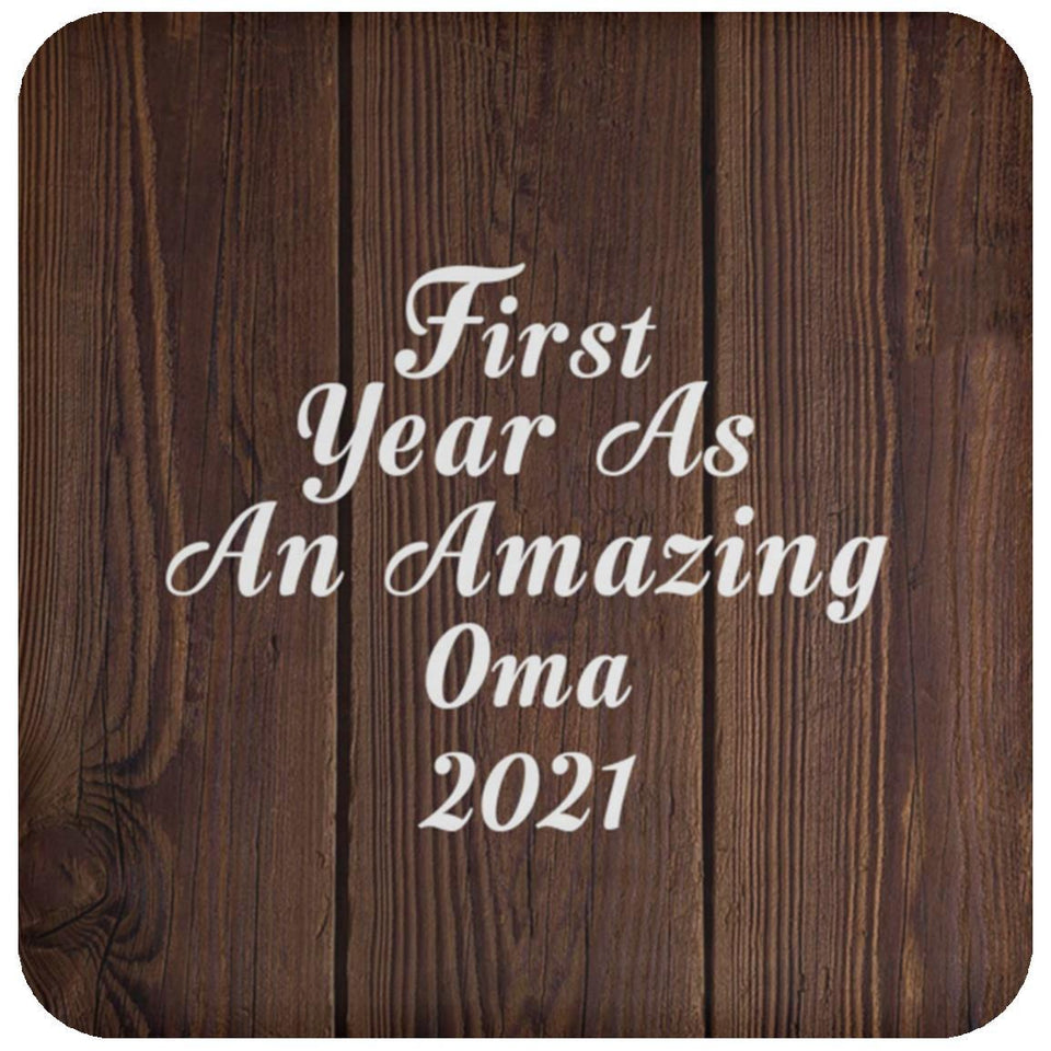 First Year As An Amazing Oma 2021 - Drink Coaster D