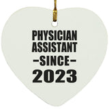 Physician Assistant Since 2023 - Heart Ornament