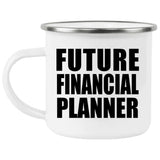 Future Financial Planner - 12oz Camping Mug