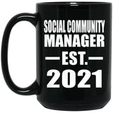 Social Community Manager Established EST. 2021 - 15oz Coffee Mug Black