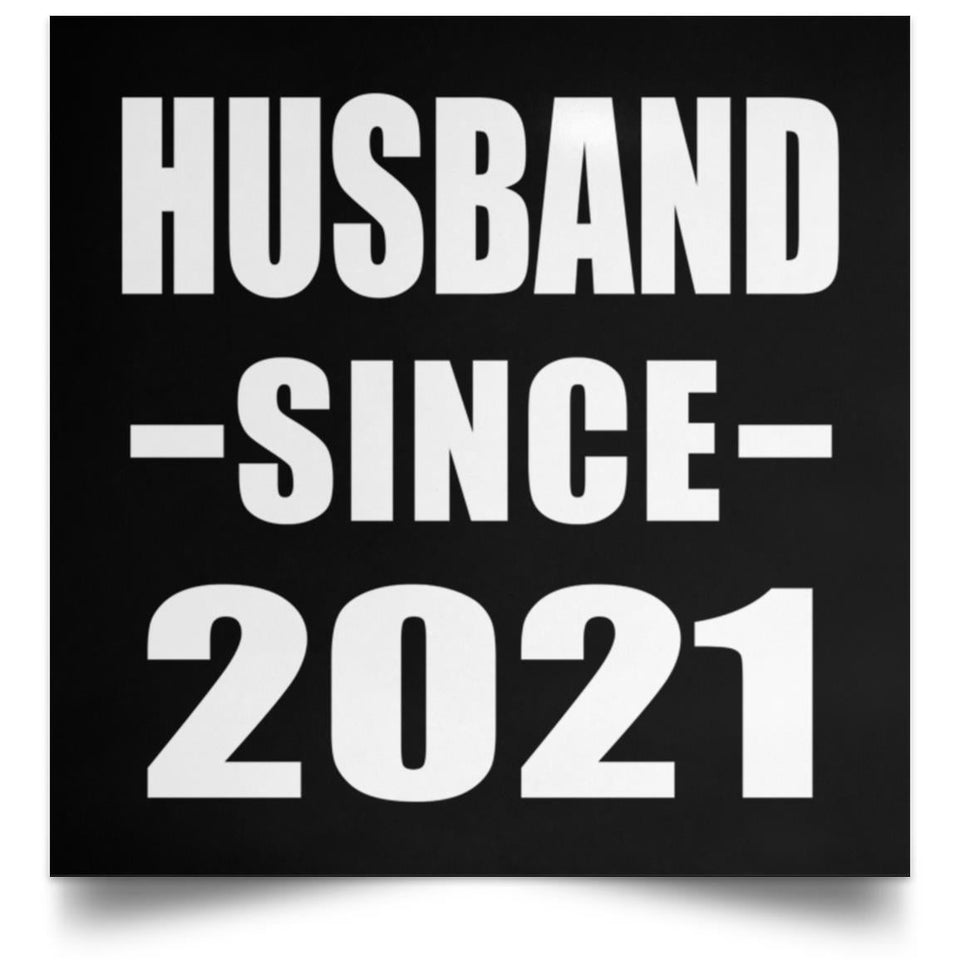 Husband Since 2021 - Poster Square
