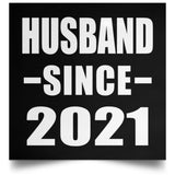 Husband Since 2021 - Poster Square