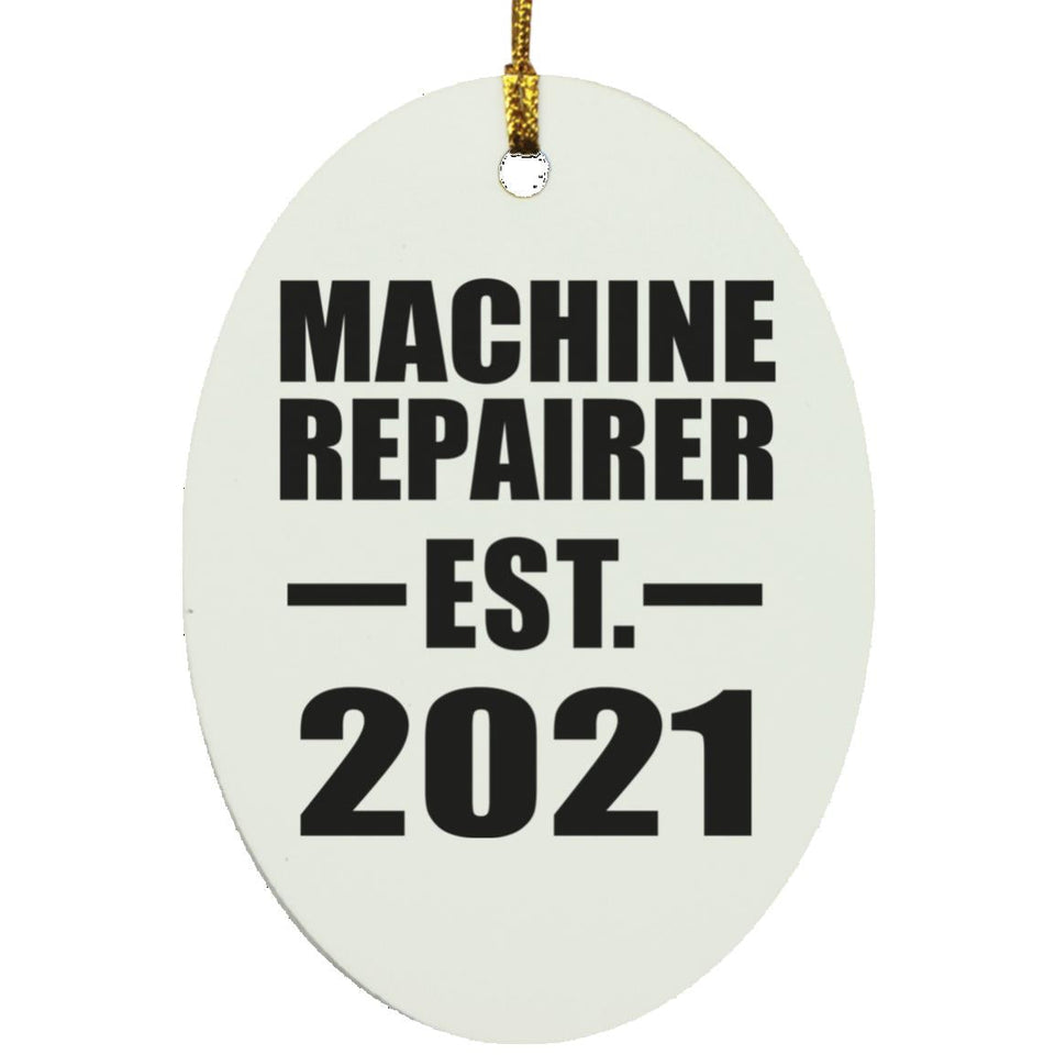 Machine Repairer Established EST. 2021 - Oval Ornament