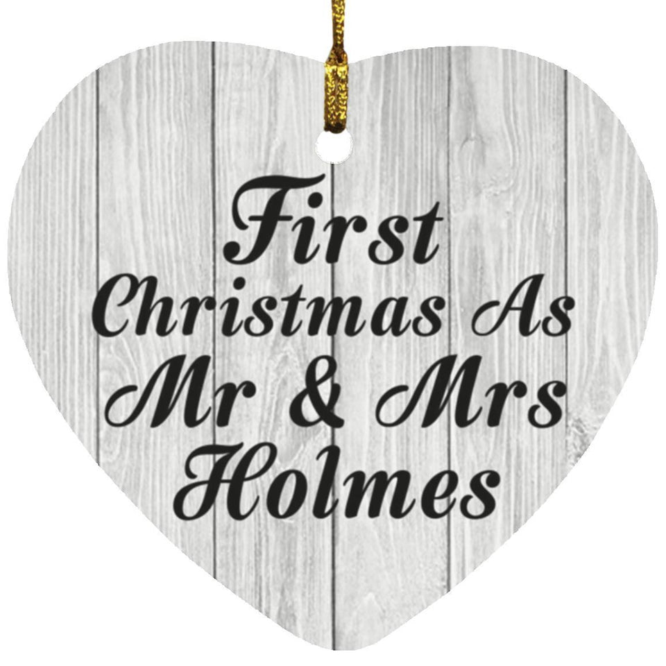 First Christmas As Mr & Mrs Holmes - Heart Ornament F