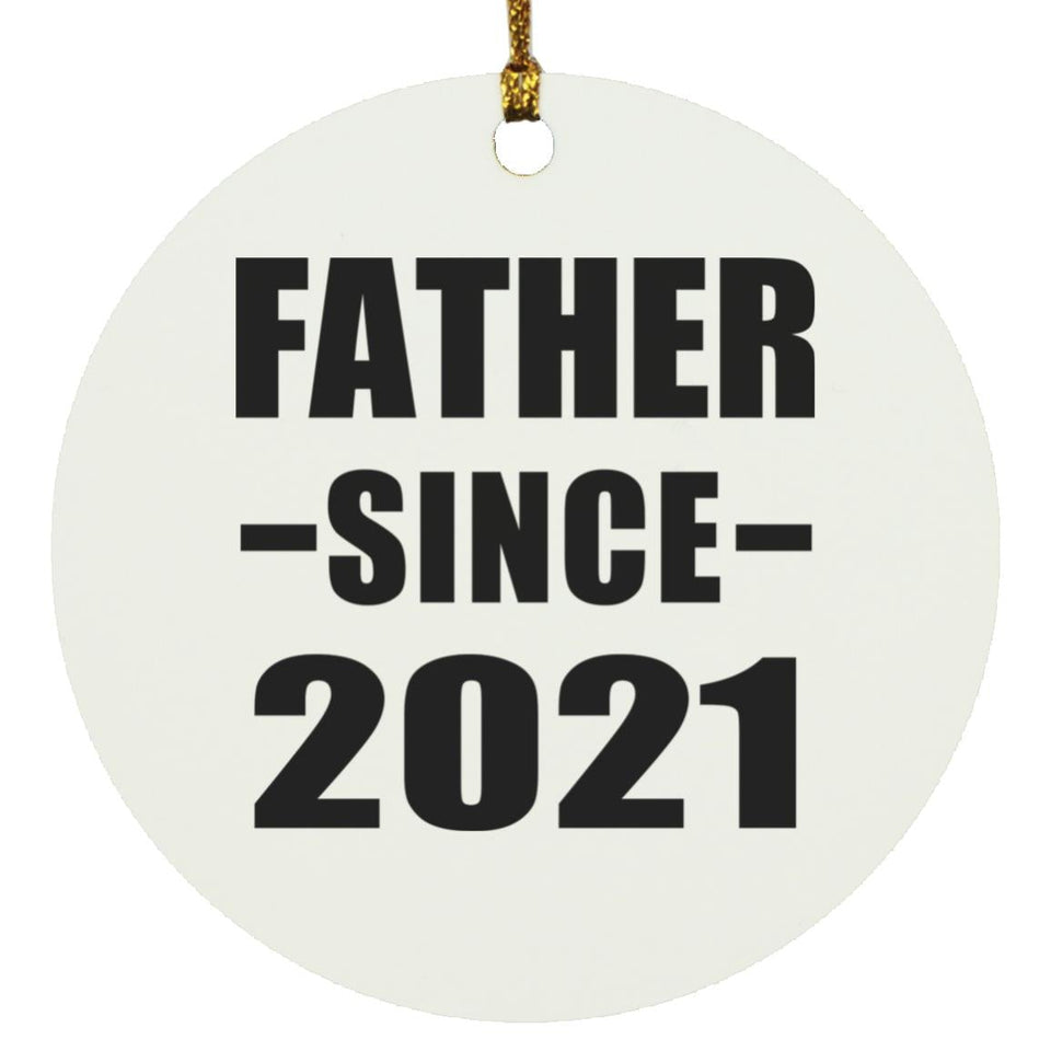 Father Since 2021 - Circle Ornament
