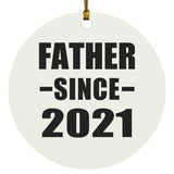 Father Since 2021 - Circle Ornament