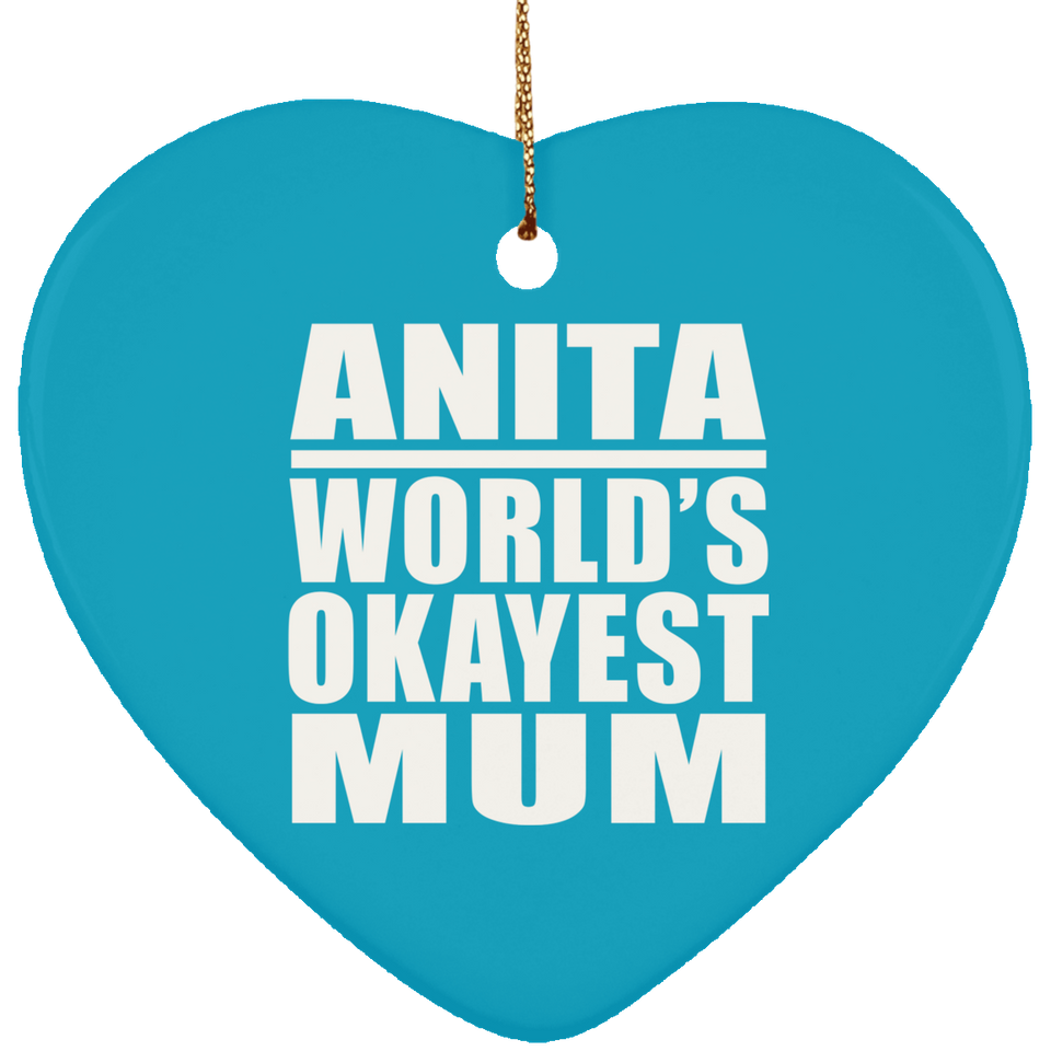 Anita World's Okayest Mum - Heart Ornament