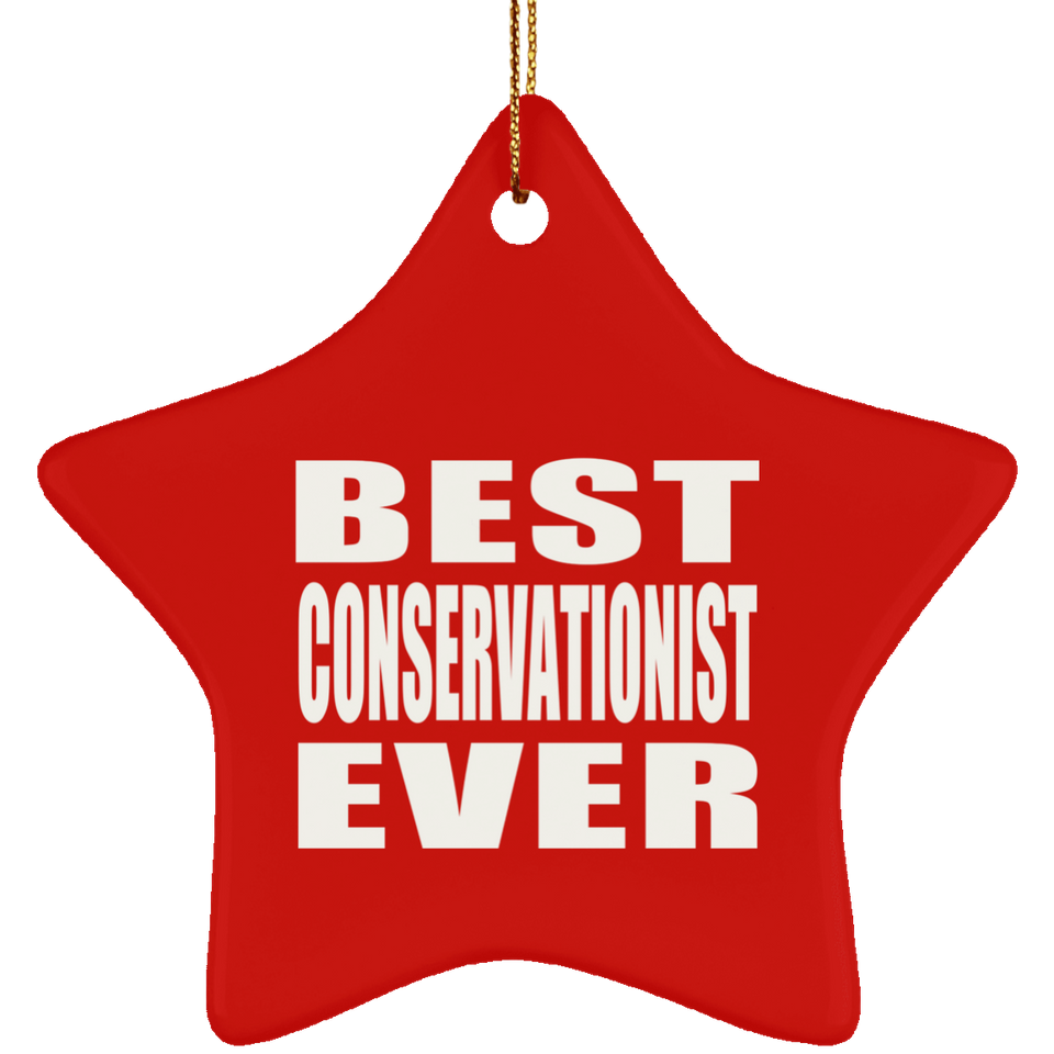 Best Conservationist Ever - Star Ornament