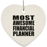 Most Awesome Financial Planner - Heart Ornament
