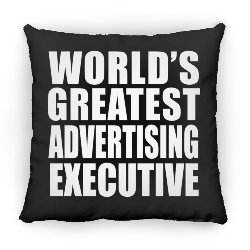 World's Greatest Advertising Executive - Throw Pillow Black