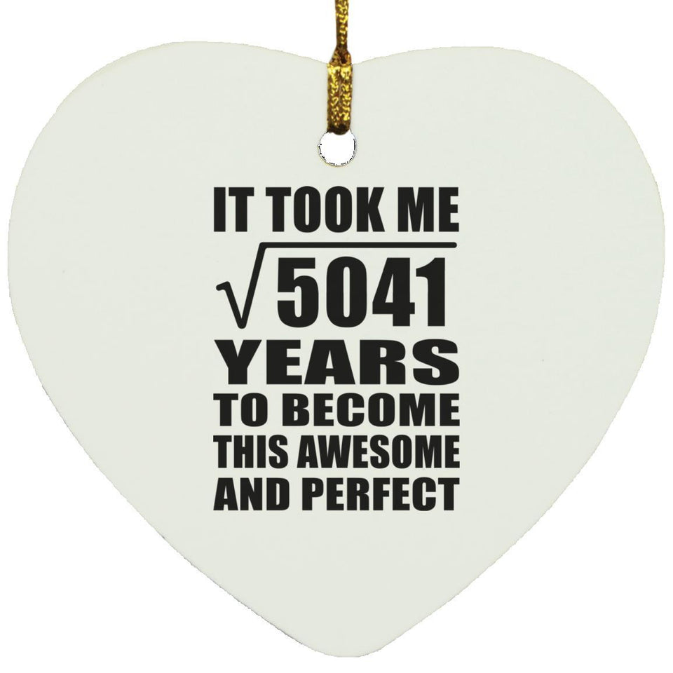71st Birthday Took Square Root of 5041 Years To Awesome - Heart Ornament