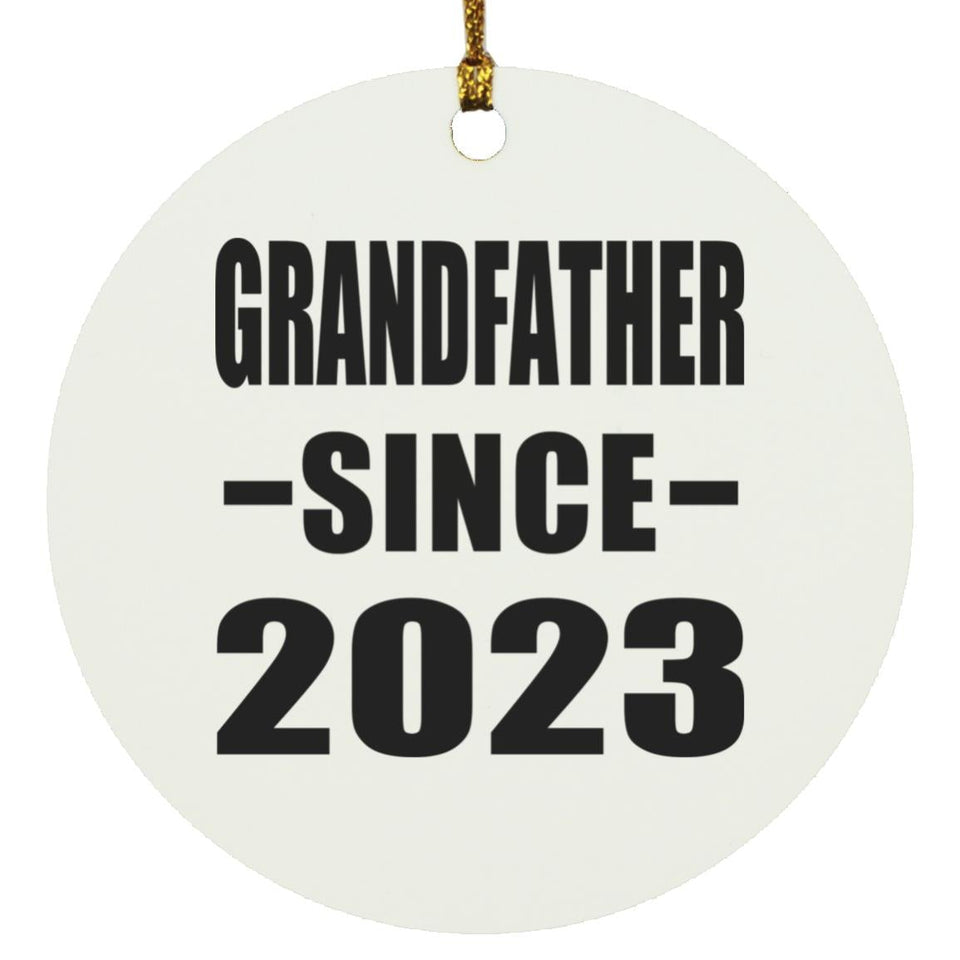 Grandfather Since 2023 - Circle Ornament